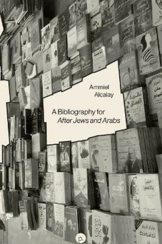 Cover of A Bibliography for After Jews and Arabs