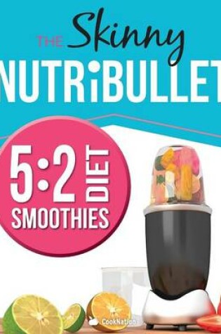 Cover of The Skinny Nutribullet 5