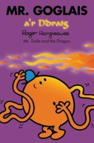 Cover of Llyfrau Mr Men a Miss Fach: Mr Goglais a'r Ddraig