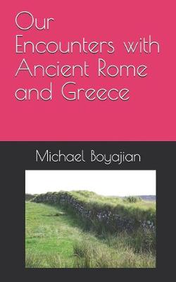 Book cover for Our Encounters with Ancient Rome and Greece