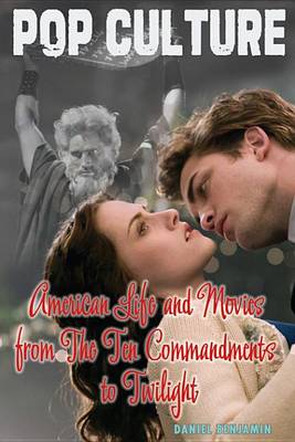 Book cover for American Life and Movies from the Ten Commandments to Twilight