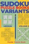 Book cover for Sudoku Variants Puzzle Books Medium - Volume 2