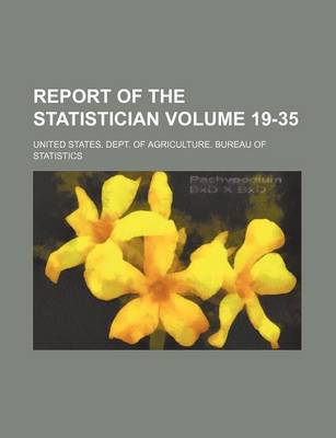 Book cover for Report of the Statistician Volume 19-35