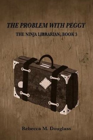 Cover of The Problem With Peggy