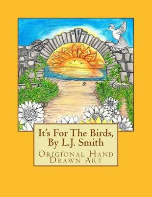 Book cover for It's For The Birds, By L.J. Smith