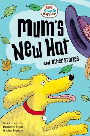 Cover of Read with Oxford: Stage 1: Biff, Chip and Kipper: Mum's New Hat and Other Stories