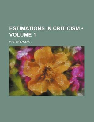 Book cover for Estimations in Criticism (Volume 1 )