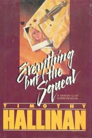 Cover of Hallinan Timothy : Everything but the Squeal (Hbk)