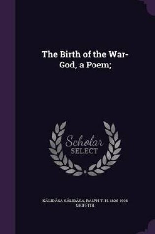 Cover of The Birth of the War-God, a Poem;