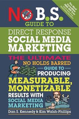 Book cover for No B.S. Guide to Direct Response Social Media Marketing