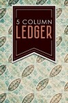 Book cover for 5 Column Ledger