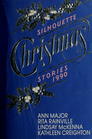 Cover of Silhouette Christmas Stories/Always And Forever/Lights Out/Santa's Special Miracle/The Mysterious Gift