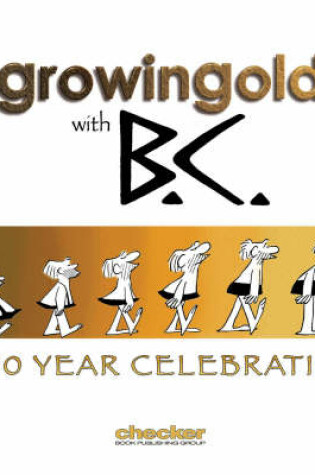 Cover of Growing Old With Bc