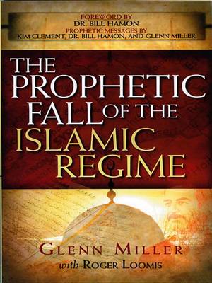 Book cover for The Prophetic Fall of the Islamic Regime