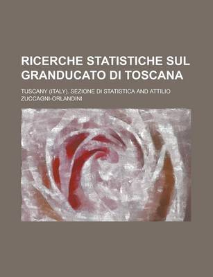 Book cover for Ricerche Statistiche Sul Granducato Di Toscana