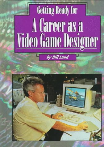 Book cover for Getting Ready for a Career as a Video Game Designer