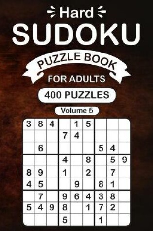 Cover of Hard Sudoku Puzzle Book For Adults Volume 5