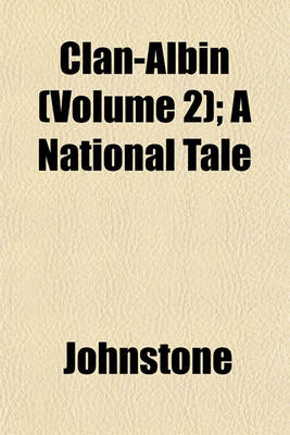 Book cover for Clan-Albin (Volume 2); A National Tale