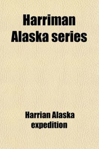 Cover of Harriman Alaska Series (Volume 11)
