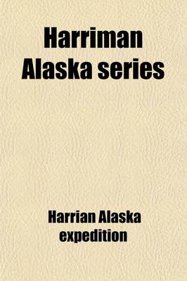 Book cover for Harriman Alaska Series (Volume 11)