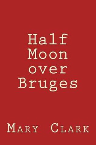 Cover of Half Moon over Bruges