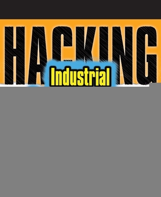 Book cover for Hacking Exposed Industrial Control Systems: ICS and SCADA Security Secrets & Solutions