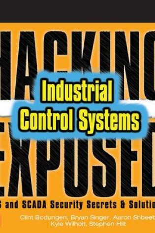 Cover of Hacking Exposed Industrial Control Systems: ICS and SCADA Security Secrets & Solutions