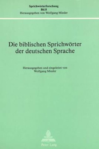 Cover of Die Biblischen Sprichwoerter Der Deutschen Sprache