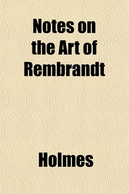 Book cover for Notes on the Art of Rembrandt