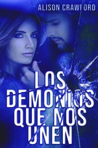 Cover of Los Demonios Que Nos Unen