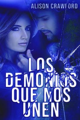 Book cover for Los Demonios Que Nos Unen