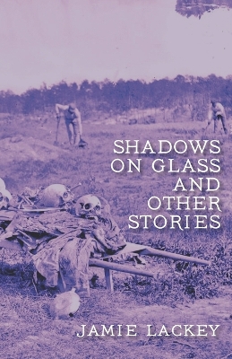 Book cover for Shadows on Glass and Other Stories
