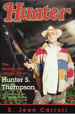 Cover of Hunter: the Strange and Savage Life of Hunter S. Thompson