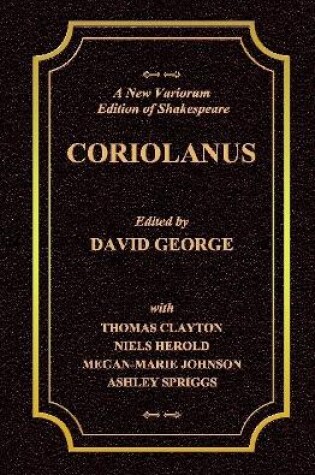 Cover of A New Variorium Edition of Shakespeare CORIOLANUS Volume II