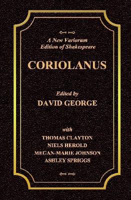 Book cover for A New Variorium Edition of Shakespeare CORIOLANUS Volume II