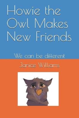 Book cover for Howie the Owl Makes New Friends