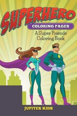 Cover of Superhero Coloring Pages