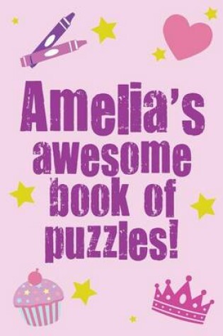 Cover of Amelia's Awesome Book Of Puzzles!