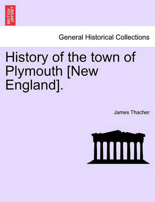 Book cover for History of the Town of Plymouth [New England].