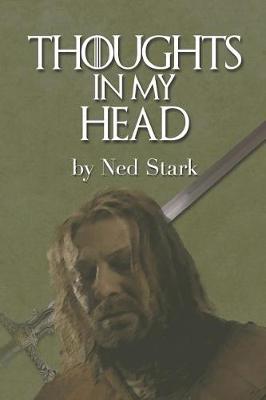 Book cover for Thoughts In My Head, by Ned Stark