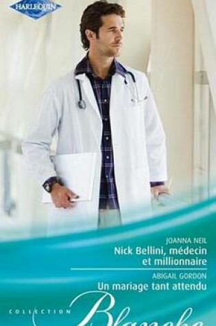 Cover of Nick Bellini, Medecin Et Millionnaire - Un Mariage Tant Attendu