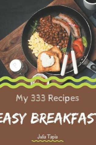 Cover of My 333 Easy Breakfast Recipes