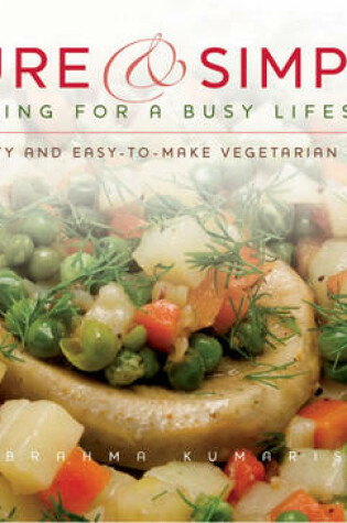 Cover of Pure and Simple - Cooking for A Busy Lifestyle