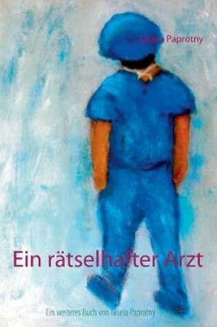 Cover of Ein r�tselhafter Arzt