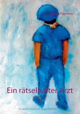 Book cover for Ein rätselhafter Arzt