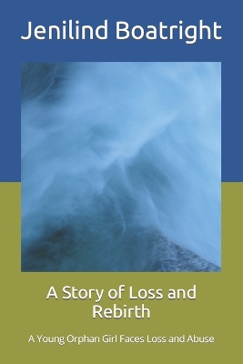 Cover of A Story of Loss and Rebirth