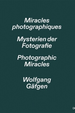 Cover of Wolfgang G�fgen - Photographic Miracles