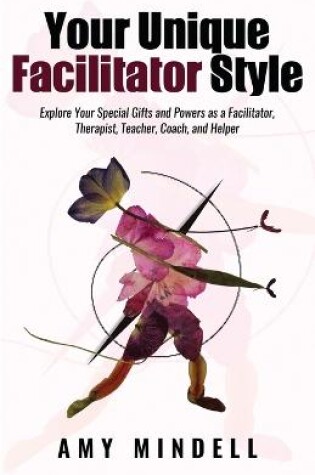 Cover of Your Unique Facilitator Style