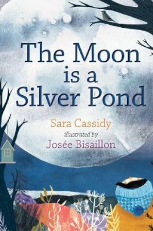 Cover of The Moon is a Silver Pond
