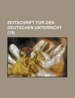 Book cover for Zeitschrift Fur Den Deutschen Unterricht (19)